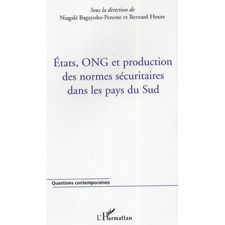 États, ONG et production des normes sécuritaires dans les pays du Sud