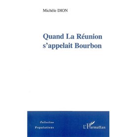 Quand La Réunion s'appelait Bourbon