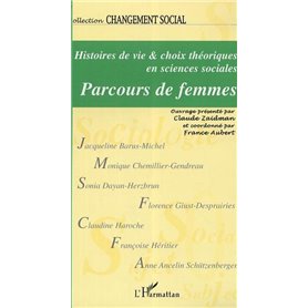 Histoires de vie et choix théoriques en sciences sociales