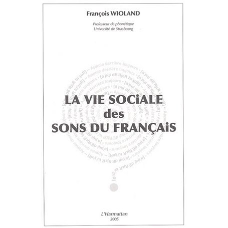 La vie sociale des sons du français