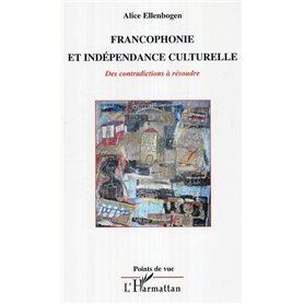 Francophonie et indépendance culturelle