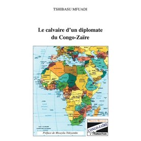 Le calvaire d'un diplomate du Congo-Zaïre