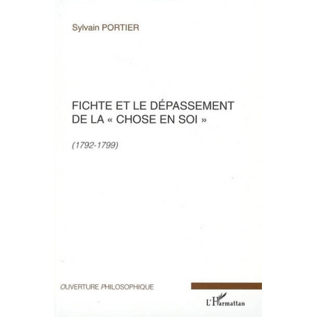 Fichte et le dépassement de la chose en soi