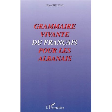 Grammaire vivante du français pour les albanais