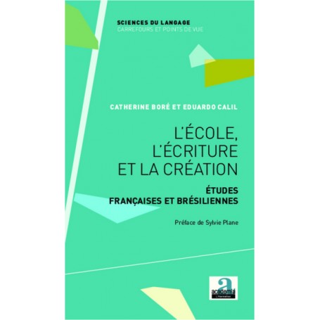 L'école, l'écriture et la création