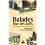 Balades rue des Juifs