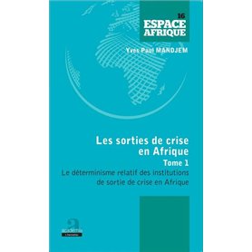 Sorties de crise en Afrique (Tome 1)