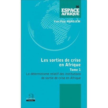 Sorties de crise en Afrique (Tome 1)