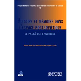 Histoire et mémoire dans l'espace postsoviétique