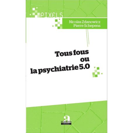 Tous fous ou la psychiatrie 5.0