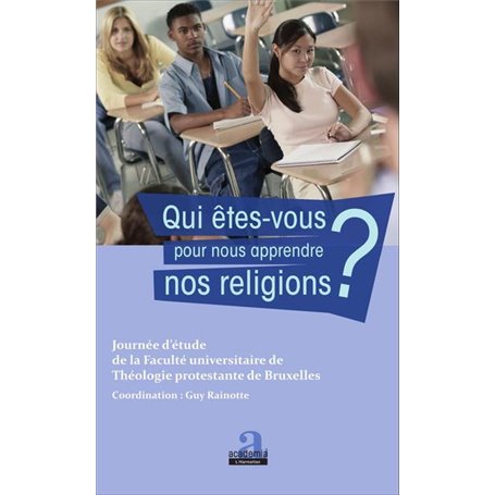 Qui êtes-vous pour nous apprendre nos religions ?