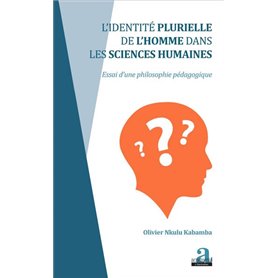 Identité plurielle de l'homme dans les sciences humaines