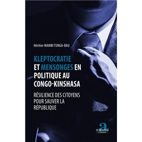 Kleptocratie et mensonges en politique au Congo-Kinshasa