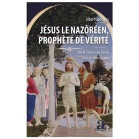 Jésus le Nazôréen, Prophète de Vérité