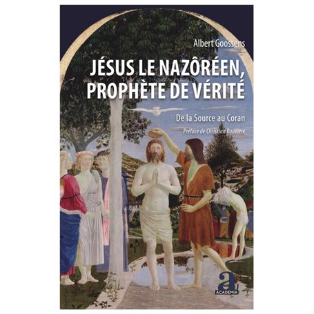 Jésus le Nazôréen, Prophète de Vérité