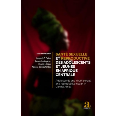 Santé sexuelle et reproductive des adolescents et jeunes en Afrique centrale