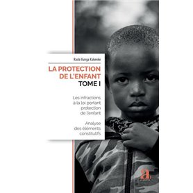 La protection de l'enfant (Tome I)