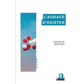 L'audace d'exister