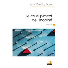 Le cruel piment de l'inopiné