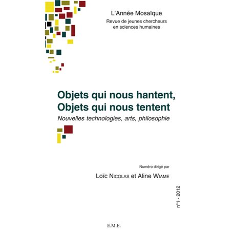 Objets qui nous hantent, Objets qui nous tentent