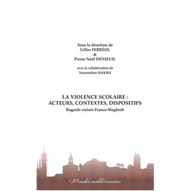 La violence scolaire : Acteurs, contextes, dispositifs