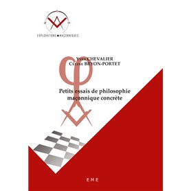 Petits essais de philosophie maçonnique concrète