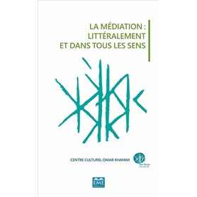 MEDIATION LITTERALEMENT ET DANS TOUS LES SENS (LA)