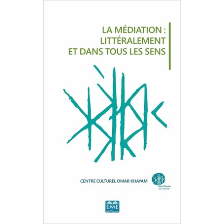 MEDIATION LITTERALEMENT ET DANS TOUS LES SENS (LA)