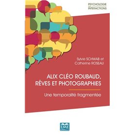 Alix Cléo Roubaud, rêves et photographies.