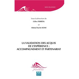 La Validation des Acquis de l'Expérience : accompagnement et partenariat