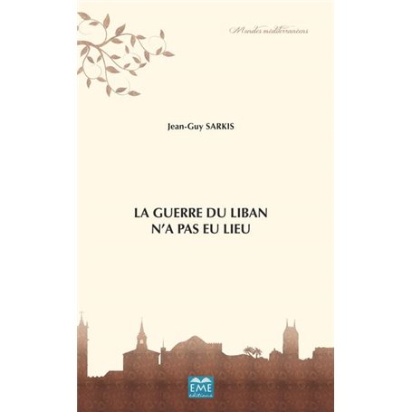 La Guerre du Liban n'a pas eu lieu