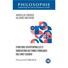 Structures spatiotemporelles et significations des formes symboliques chez Ernst Cassirer