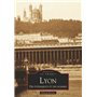 Lyon - Des événements et des hommes