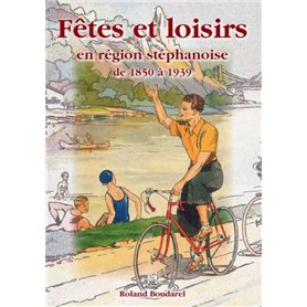 Fêtes et loisirs en région stéphanoise