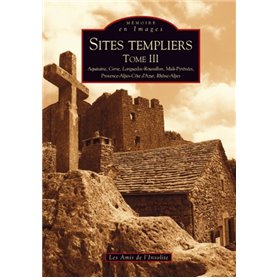 Sites templiers - Tome III