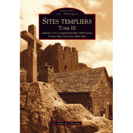 Sites templiers - Tome III