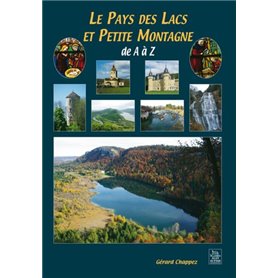 Lacs et Petite Montagne de A à Z (Le pays des)