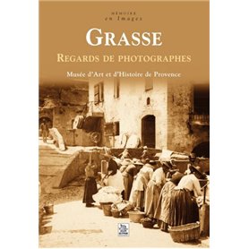 Grasse - Regards de photographes