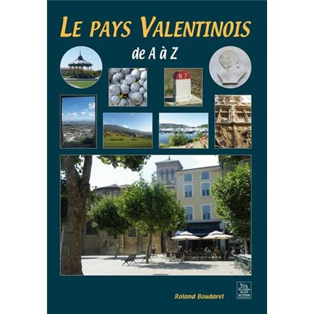 Valentinois (Le Pays) de A à Z