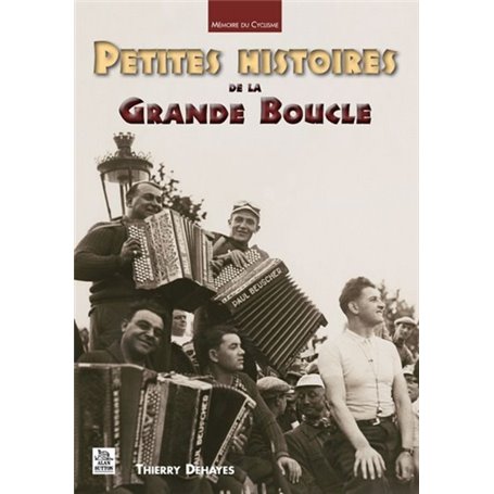 Petites histoires de la Grande Boucle