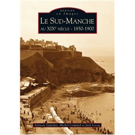 Sud-Manche au XIXe siècle (Le) – 1850-1900