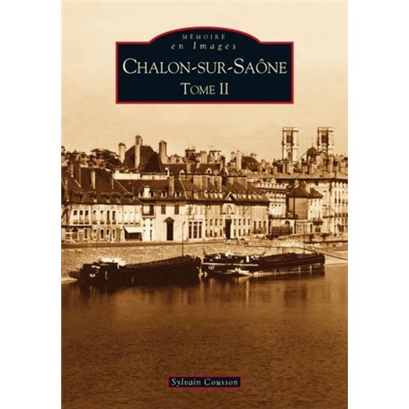 Chalon-sur-Saône - Tome II