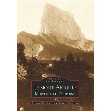 Mont Aiguille (Le) - Merveille du Dauphiné