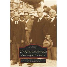 Châteaurenard - Chronique d'un siècle : Tome II