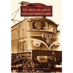 Cartes postales ferroviaires (Un siècle de)