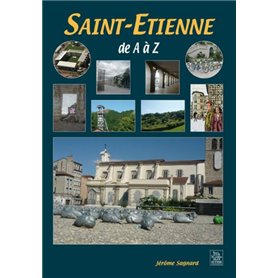 Saint-Etienne de A à Z