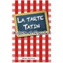 Tarte Tatin (La) - Histoire et légendes