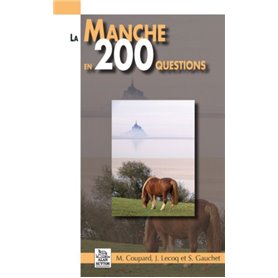 Manche en 200 questions (La)