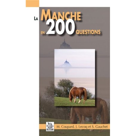 Manche en 200 questions (La)