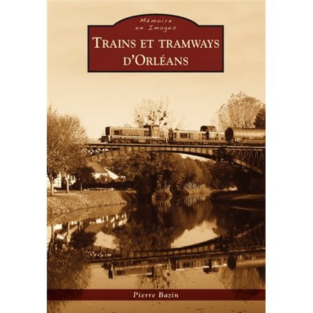 Trains et tramways d'Orléans